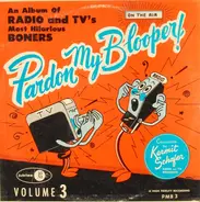 Kermit Schafer - Pardon My Blooper! Volume 3