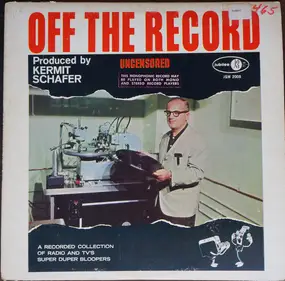 Kermit Schafer - Off The Record