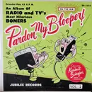 2x7inch Vinyl Single - Kermit Schafer - Pardon My Blooper! Vol. 2