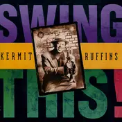 Kermit Ruffins - Swing This!