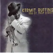 CD - Kermit Ruffins - 1533 St. Philip Street