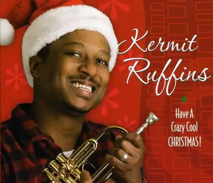 Kermit Ruffins - Have a Crazy Cool..
