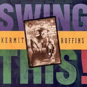 Kermit Ruffins - Swing This