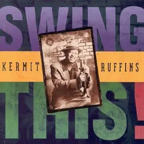 Kermit Ruffins - Swing This