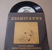 7inch Vinyl Single - Kermit & Uwe - Guten Abend Meine Damen Und Herren