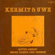 Kermit & Uwe - Guten Abend Meine Damen Und Herren (Midnight Show)