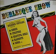 Kermit Schafer - Burlesque Show