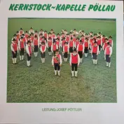 Kernstock-Kapelle Pöllau Leitung: Josef Pöttler