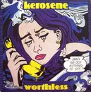 7inch Vinyl Single - Kerosene - Worthless