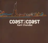 Kerri Chandler - Coast 2 Coast