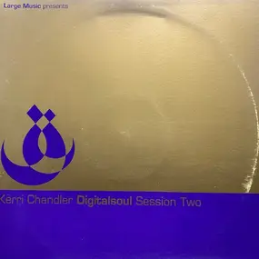 Kerri Chandler - Digitalsoul (Session Two)