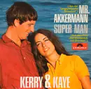 7inch Vinyl Single - Kerry & Kaye - Mr. Akkermann - Mono