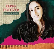 Kerry Politzer - You Took Me In