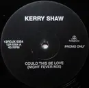 LP - Kerry Shaw - Could This Be Love?
