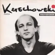 Kerschowski - Weitergehen
