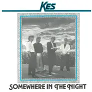 Kes - Somewhere In The Night