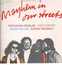 LP - Keshavan Maslak / Loak Dikker / Mark Miller / Sunny Murray - Mayhem In Our Streets