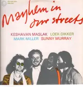 LP - Keshavan Maslak / Loak Dikker / Mark Miller / Sunny Murray - Mayhem In Our Streets
