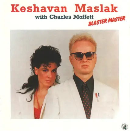 Keshavan Maslak With Charles Moffett - Blaster Master