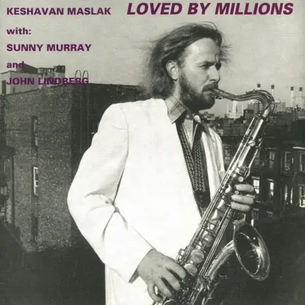 Keshavan Maslak - Loved by Millions