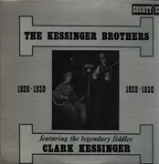 LP - Kessinger Brothers Featuring The Legendary Fiddler Clark Kessinger - 1928-1930