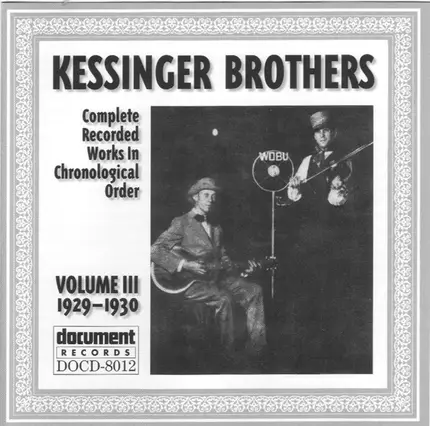Kessinger Brothers - Complete Recorded Works In Chronological Order: Volume 3 (1929-1930)