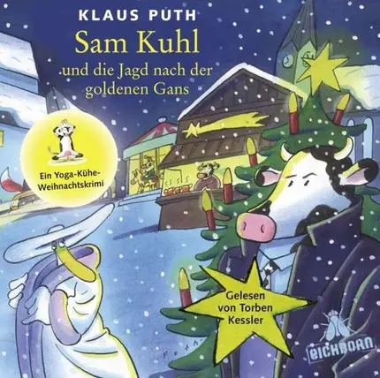 KESSLER,TORBEN - Sam Kuhl und die Jagd nach der goldenen Gans