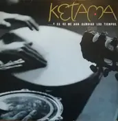 Ketama - ...Y Es Ke Me Han Kambiao Los Tiempos