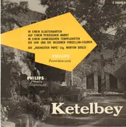 Ketelbey - played by 'Rochester Pops',  Ltg M. Gould