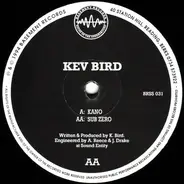 Kev Bird - Kano / Sub Zero