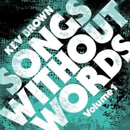 Kev Brown - Songs Without Words