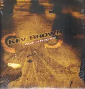 kev brown - Work In Progress