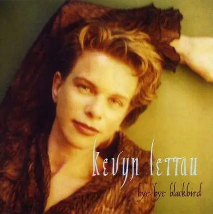 Kevyn Lettau - Bye Bye Blackbird