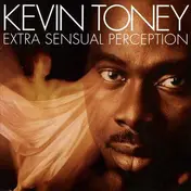 Kevin Toney - Extra Sensual Perception