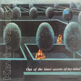 Kevin Village - Out Of The Inner Secrets Of My Mind