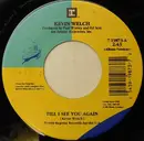 7inch Vinyl Single - Kevin Welch - Till I See You Again