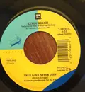 7inch Vinyl Single - Kevin Welch - True Love Never Dies
