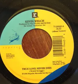 Kevin Welch - True Love Never Dies