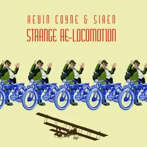 Kevin And Siren Coyne - Strange RE-Locomotion