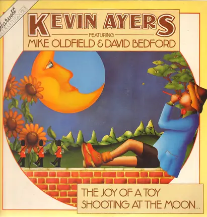 Kevin Ayers (The Soft Machine) - Joy of a toy / Shooting at the moon