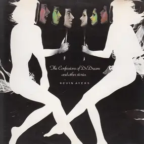 Kevin Ayers - The Confessions Of Dr Dream And Other Stories