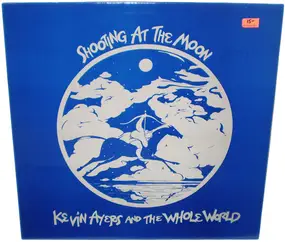 Kevin Ayers And the Whole World - Shooting At The Moon