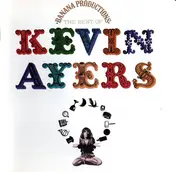 Kevin Ayers - Banana Productions - The Best Of Kevin Ayers