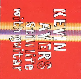 Kevin Ayers - Still Life with Guitar