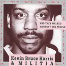 CD - Kevin Bruce Harris & Militia - And They Walked Amongst The People