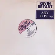12inch Vinyl Single - Kevin Bryant - Any Love