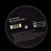 Kevin Bryant - Who You Wanna Be