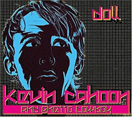 Kevin Cahoon and Ghetto Cowboy - Doll