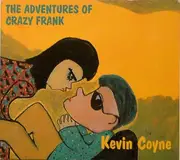 CD - Kevin Coyne - The Adventures Of Crazy Frank - Digipak