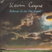 Kevin Coyne - Blame It on the Night